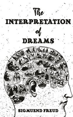 Sigmund Freud, Simon Vance - Interpretation of Dreams, Häftad