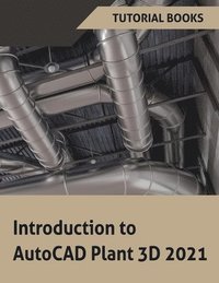 bokomslag Introduction to AutoCAD Plant 3D 2021