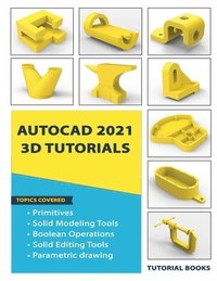 bokomslag AutoCAD 2021 3D Tutorials