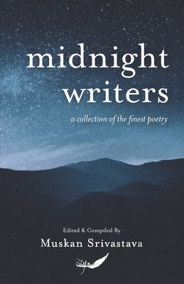 Midnight Writers: A collection of the finest poetry 1