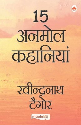 Rabindranath Tagore - 15 Anmol Kahaniya - Rabindranath Tagore (Hindi), Häftad. Tillgänglighet: Lägg i varukorg