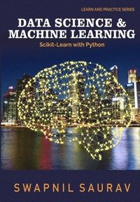 bokomslag Data Science and Machine Learning with Python: Learn and Practice Series