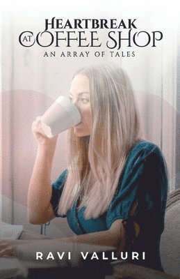 Heartbreak at Coffee Shop: An Array of Tales 1