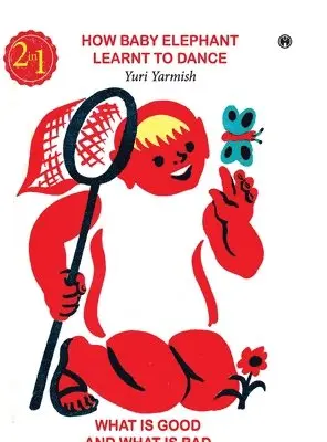 Yuri Yarmish - How Baby Elephant Learnt to Dance, Inbunden. Tillgänglighet: Lägg i varukorg
