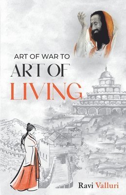 bokomslag Art of War to Art of Living