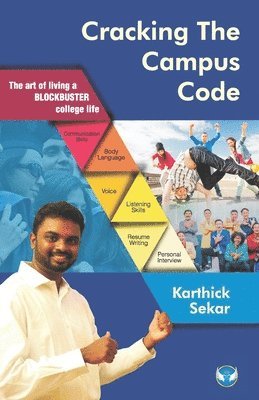 Cracking The Campus Code: The Art of Living a Blockbuster College Life 1