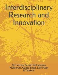 bokomslag Interdisciplinary Research and Innovation