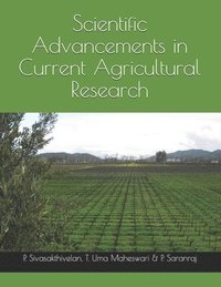 bokomslag Scientific Advancements in Current Agricultural Research