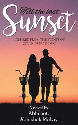 Abhijeet, Abhishek Malviy, Malviy ,Abhishek - Till The Last Sunset, Häftad