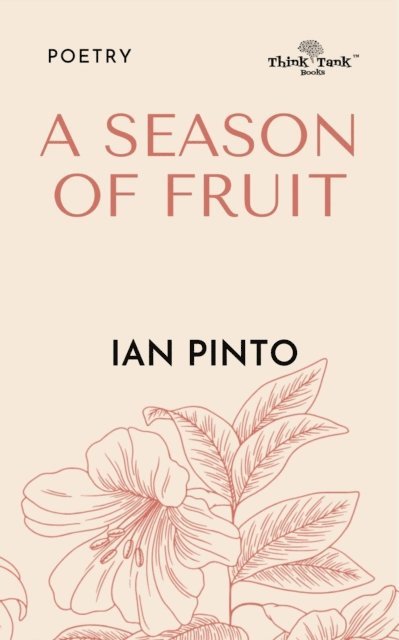 Ian Pinto - A Season of Fruit, Häftad