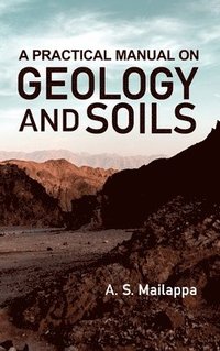 bokomslag Practical Manual on Geology and Soils