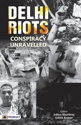 Aditya Bhardwaj, Bhardwaj,Aditya - Delhi Riots, Häftad