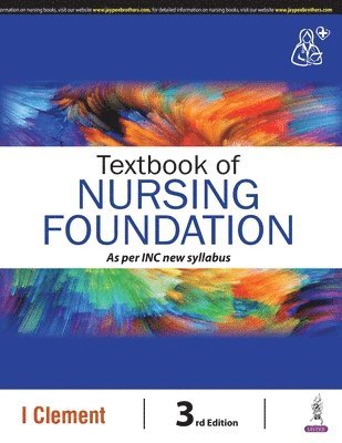 bokomslag Textbook of Nursing Foundation as per INC New Syllabus