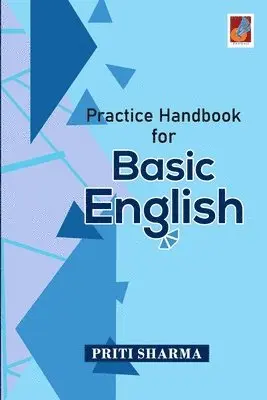 Priti Sharma - Practice Handbook for Basic English, Häftad. Tillgänglighet: Lägg i varukorg