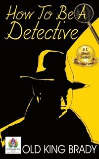 bokomslag How to Be a Detective