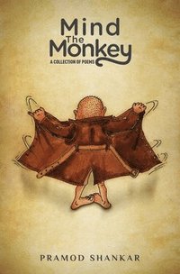 bokomslag Mind The Monkey: A Collection of Poems