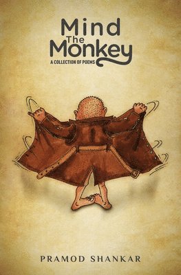 Mind The Monkey: A Collection of Poems 1