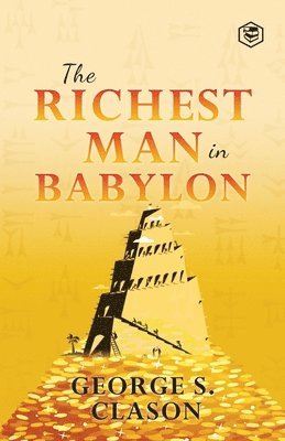 bokomslag The Richest Man in Babylon