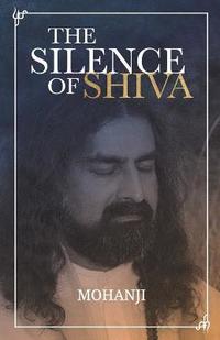 bokomslag The Silence of Shiva