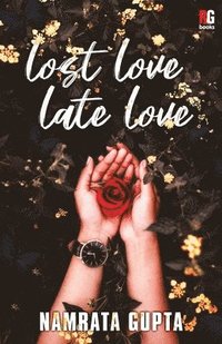bokomslag Lost Love Late Love