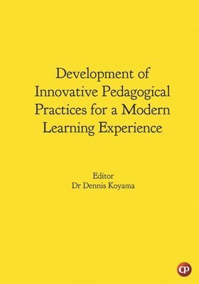 Dennis Koyama Editor - Development of Innovative Pedagogical Practices for a Modern Learning Experience, Häftad