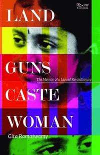 bokomslag Land, Guns, Caste, Woman: