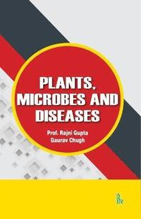 bokomslag Plant, Microbes and Diseases