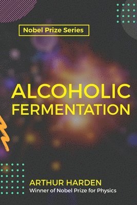 Arthur Harden, ARTHUR HARDEN - Alcoholic Fermentation, Häftad