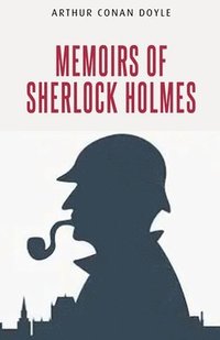 bokomslag Memoirs of Sherlock Holmes
