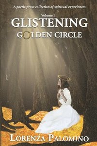 bokomslag Glistening Golden Circle - Volume 1