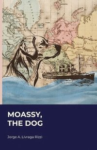 bokomslag Moassy, The Dog