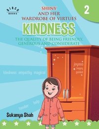 bokomslag Shiny and her wardrobe of virtues - KINDNESS The quality of being friendly, generous and considerate
