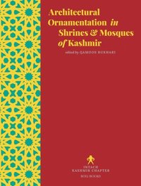 bokomslag Architectural Ornamentation in Shrines & Mosques of Kashmir