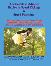 bokomslag The Secrets of Advance Explosive Speed Kicking  &  Speed Punching