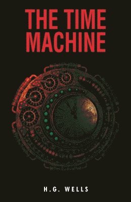 H G Wells, H. G. Wells, Wells ,H.G. - Time Machine, Häftad