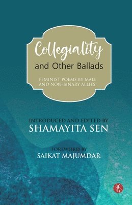 Many Poets, Shamayita Sen - Collegiality and Other Ballads, Häftad