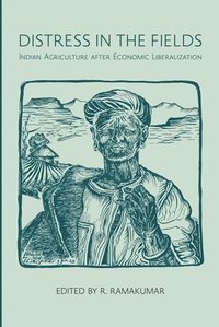 bokomslag Distress in the Fields - Indian Agriculture after Economic Liberalization
