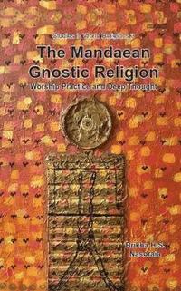 bokomslag The Mandaean Gnostic Religion