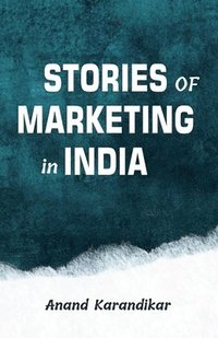 bokomslag Stories of Marketing in India