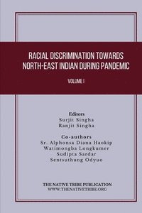 bokomslag Racial Discrimination towards North-East Indian during Pandemic