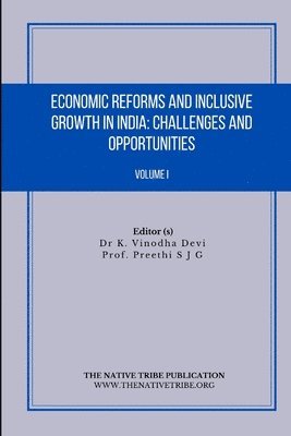 K Vinodha Devi, Preethi S J G - Economic Reforms and Inclusive Growth in India, Häftad