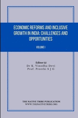 Economic Reforms and Inclusive Growth in India 1