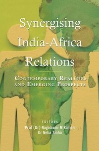 bokomslag Synergising India-Africa Relations