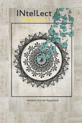 Ashwini Kumar Aggarwal - Intellect Watch, Häftad