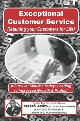 Exceptional Customer Service - Retaining your Customers for Life! 1