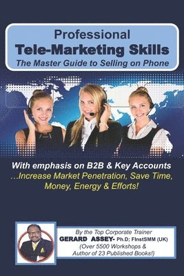 bokomslag Professional Tele-Marketing Skills- The Master Guide to Selling on Phone