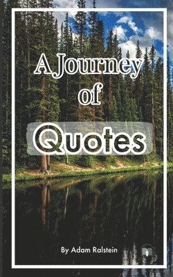 Adam Ralstein - A Journey Of Quotes, Häftad