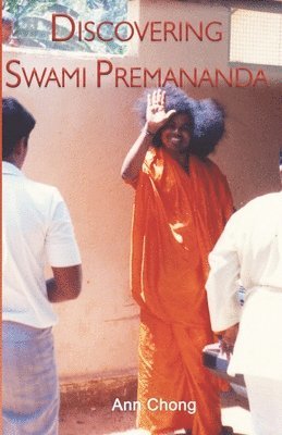 Ann Chong - Discovering Swami Premananda, Häftad