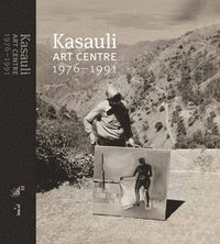 bokomslag Kasauli Art Centre, 1976-1991