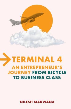 bokomslag Terminal 4 - An Entrepreneur's Journey from Bicycle to Business Class